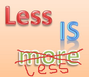 Less is less